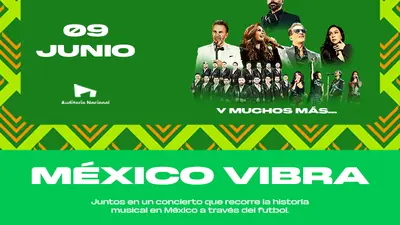 ¡México Vibra 2026 ya tiene fechas! Preventa, artistas y todo sobre los conciertos de la Copa del Mundo en el Auditorio Nacional