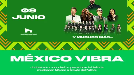 ¡México Vibra 2026 ya tiene fechas! Preventa, artistas y todo sobre los conciertos de la Copa del Mundo en el Auditorio Nacional