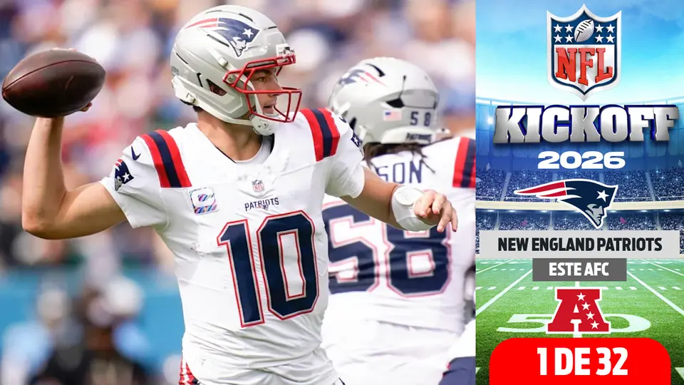Todo lo que debes saber sobre los New England Patriots rumbo al Kickoff 2026 de la NFL