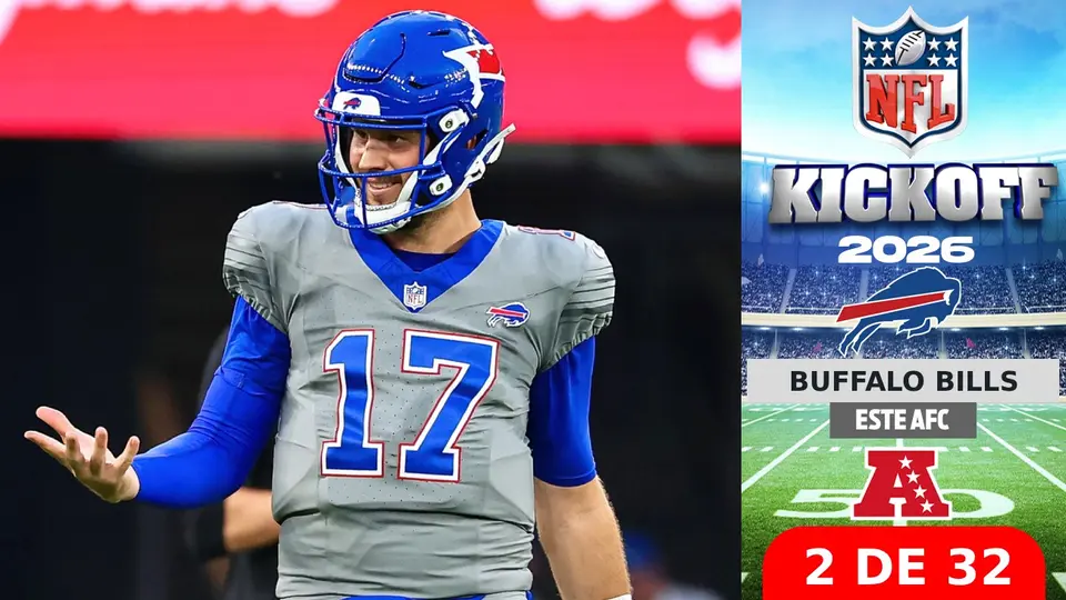 Todo lo que debes saber sobre los Buffalo Bills rumbo al Kickoff 2026 de la NFL