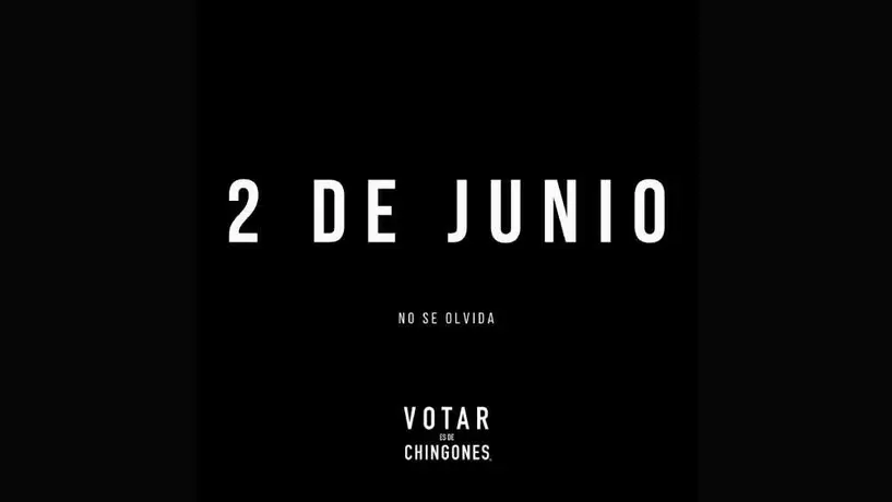 Participa en las elecciones del próximo 2 de junio porque Votar es de Chingones