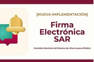 ¿Qué es la firma electrónica SAR y por qué es obligatoria para mi Afore? Te lo contamos