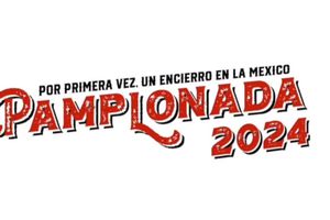 Pamplonada México 2024: Todo lo que necesitas saber