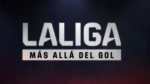 "Más allá del gol": La serie de LaLiga que ya se estrenó en Netflix