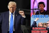 Así suena el corrido del atentado contra Donald Trump, que compuso un mexicano