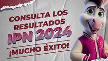 ¡Despierta a tu hija o hijo! Ya están los resultados de admisión al IPN