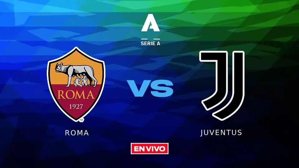 Roma vs Juventus EN VIVO Serie A Jornada 35