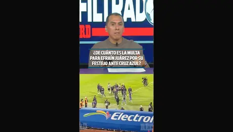 DETALLES DE LA MULTA PARA EFRAÍN JUÁREZ POR SU FESTEJO ANTE CRUZ AZUL