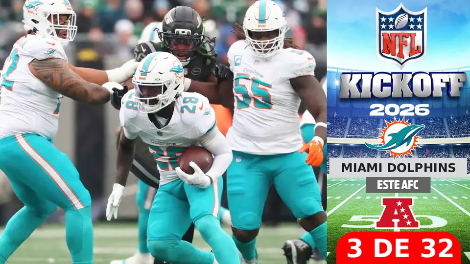 Todo lo que debes saber sobre los Miami Dolphins rumbo al Kickoff 2026 de la NFL