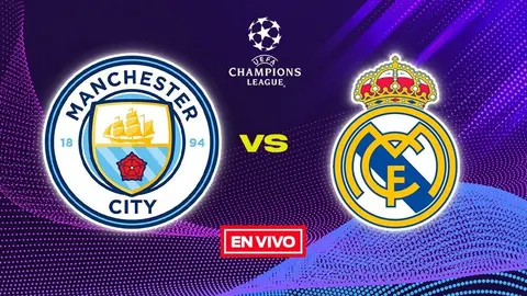 Manchester City vs Real Madrid EN VIVO Champions League Cuartos de Final Vuelta