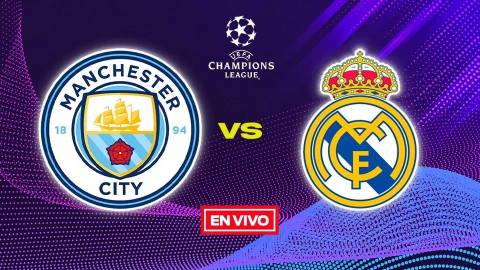 Manchester City vs Real Madrid EN VIVO Champions League Cuartos de Final Vuelta