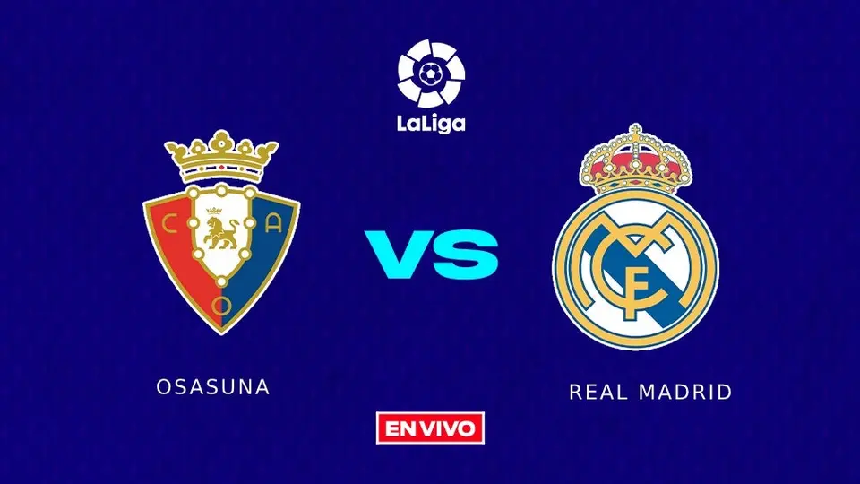 Osasuna vs Real Madrid EN VIVO LaLiga Jornada 29