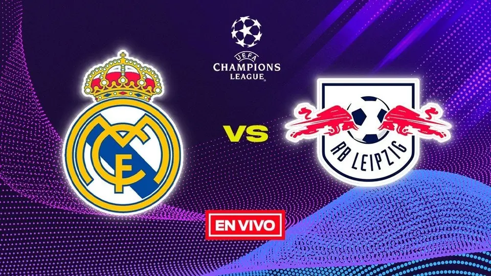Real Madrid vs Leipzig EN VIVO Champions League Octavos de Final Vuelta