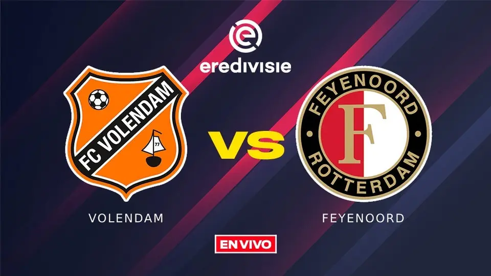Volendam vs Feyenoord EN VIVO Eredivisie Jornada Jornada 28