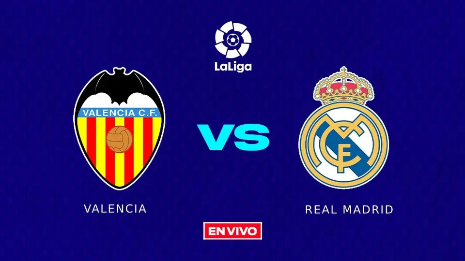 Valencia vs Real Madrid EN VIVO LaLiga Jornada 27