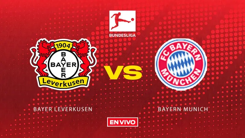 Bundesliga: ¿Dónde y cuándo ver Bayer Leverkusen vs Bayern Munich?