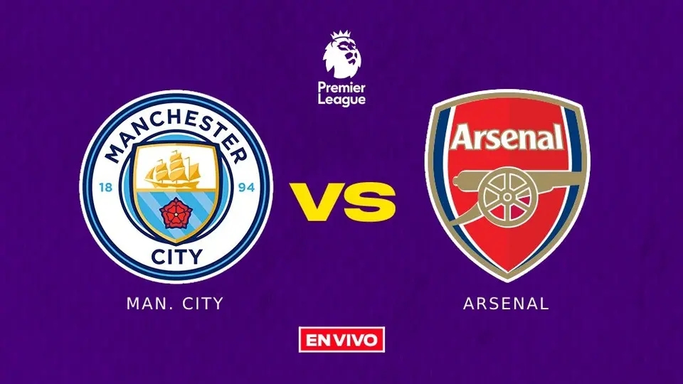 Manchester City vs Arsenal EN VIVO Premier League Jornada 30