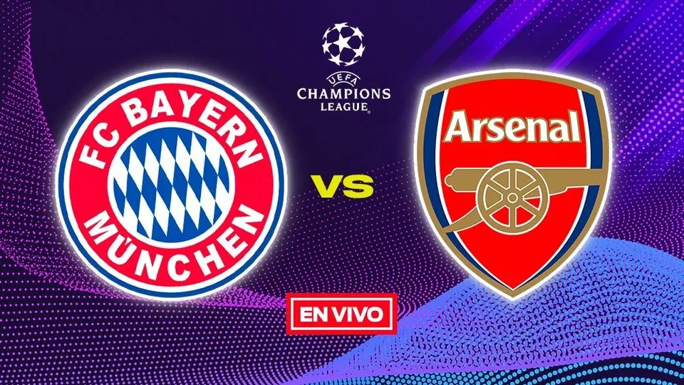 Bayern Munich vs Arsenal EN VIVO Champions League Cuartos de Final Vuelta