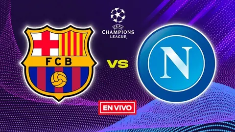 Barcelona vs Napoli EN VIVO Champions League Octavos de Final Vuelta