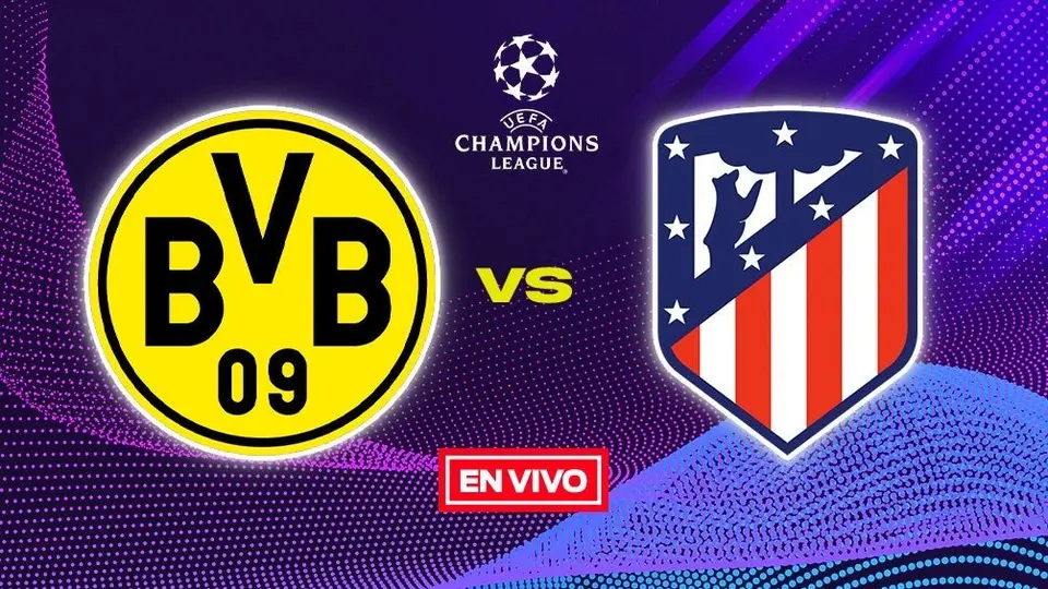 Borussia Dortmund vs Atlético de Madrid EN VIVO Champions League Cuartos de Final Vuelta