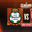 Santos Laguna vs Necaxa EN VIVO Liga MX Clausura 2026 Jornada 1