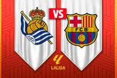 LaLiga: ¿Cuándo y dónde ver el Real Sociedad vs Barcelona? EN VIVO