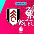 Fulham vs Liverpool EN VIVO Premier League Jornada 20