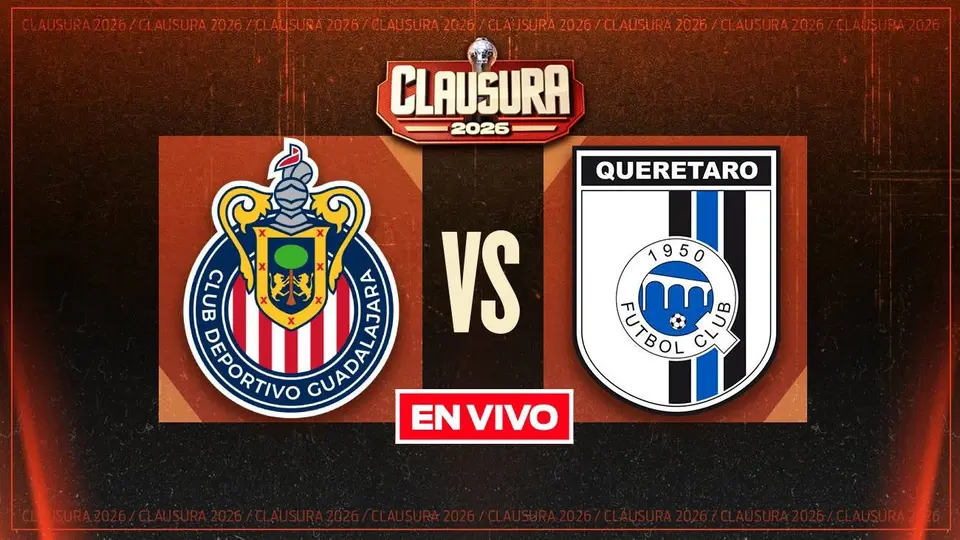 Chivas vs Querétaro EN VIVO Liga MX Clausura 2026 Jornada 3