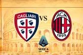 ¿Cuándo y dónde ver el Cagliari vs Milan?
