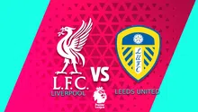 Premier League: ¿Cuándo y dónde ver Liverpool vs Leeds United?