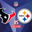 Pittsburgh Steelers vs Houston Texans EN VIVO NFL Ronda de Comodines