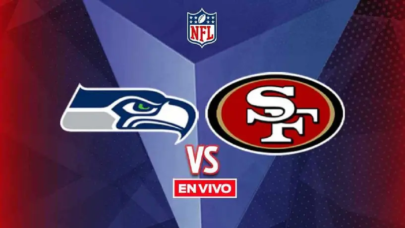 Seattle Seahawks vs San Francisco 49ers EN VIVO NFL Semana 18