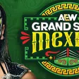 ¡Oficial! AEW regresa a México para Grand Slam 2026