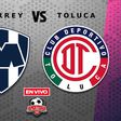 Monterrey vs Toluca EN VIVO Liga MX Clausura 2026 Jornada 1