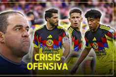 LA OFENSIVA del AMÉRICA está en CRISIS; TE PRESENTAMOS los números que lo REVELAN