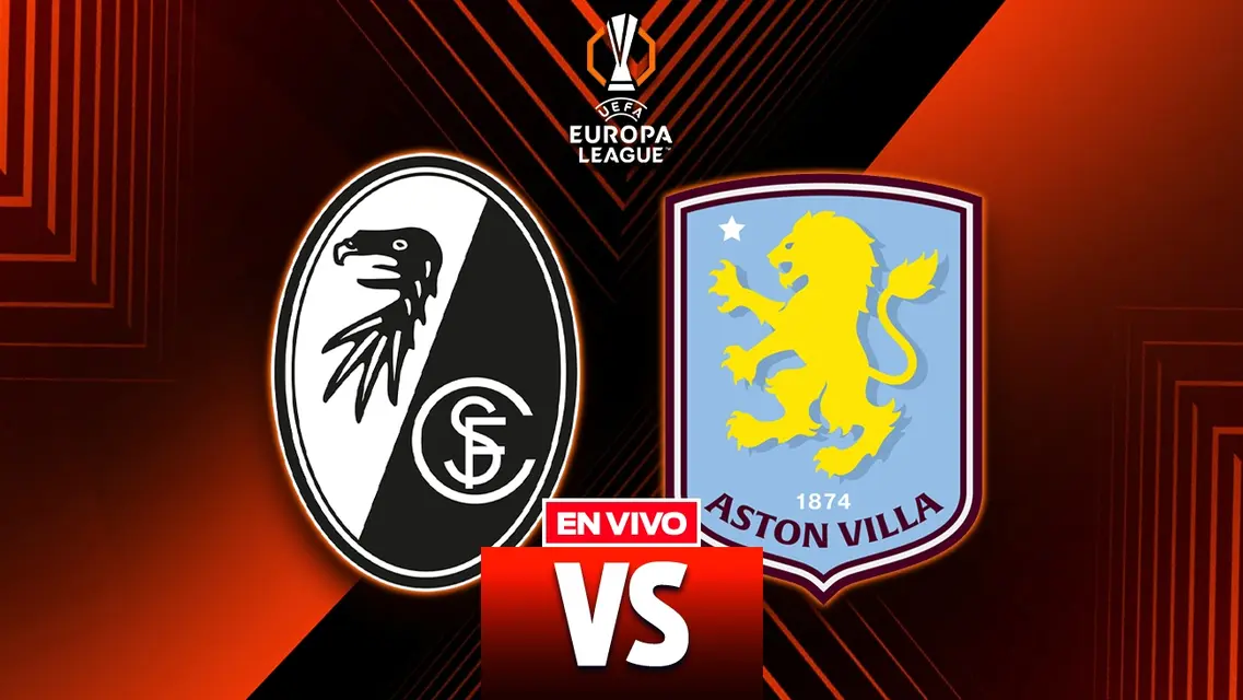 Friburgo vs Aston Villa UEFA Europa League Final