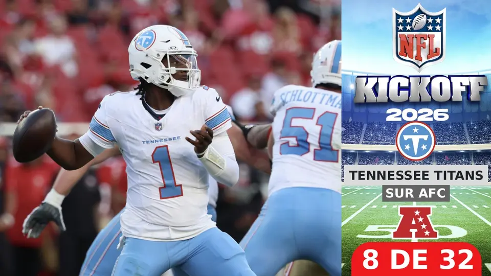 Todo lo que debes saber sobre los Tennessee Titans rumbo al Kickoff 2026 de la NFL
