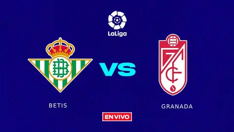 Betis vs Granada EN VIVO LaLiga Jornada 20