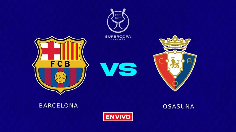 Barcelona vs Osasuna EN VIVO Semifinal Supercopa de España