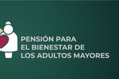 Adultos mayores ¡Atentos! Se amplía el plazo de registro para la Pensión Bienestar