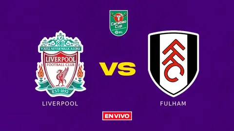 Liverpool vs Fulham EN VIVO Semifinal Carabao Cup