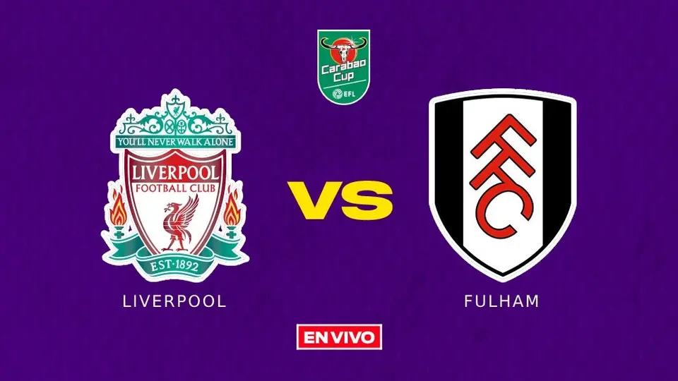 Liverpool vs Fulham EN VIVO Semifinal Carabao Cup