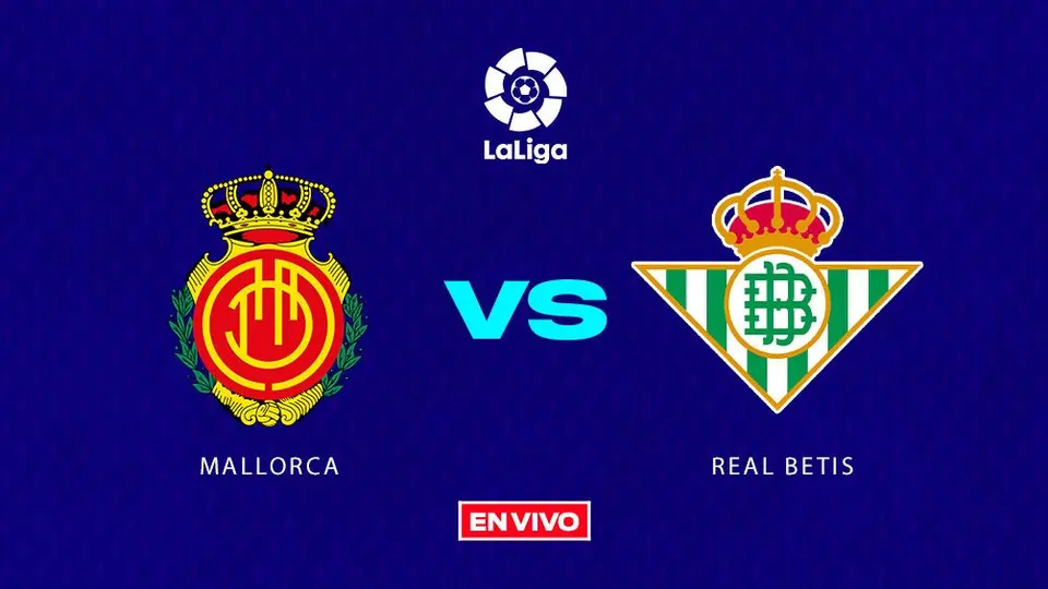 Mallorca vs Real Betis EN VIVO LaLiga Jornada 22