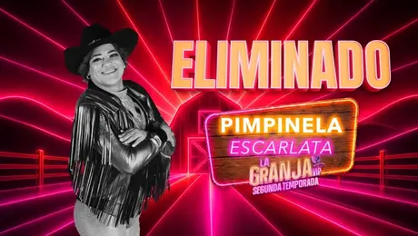 Pimpinela Escarlata se convierte en el sexto eliminado de La Granja VIP