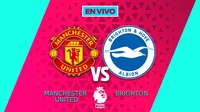 Manchester United vs Brighton EN VIVO Premier League Jornada 9