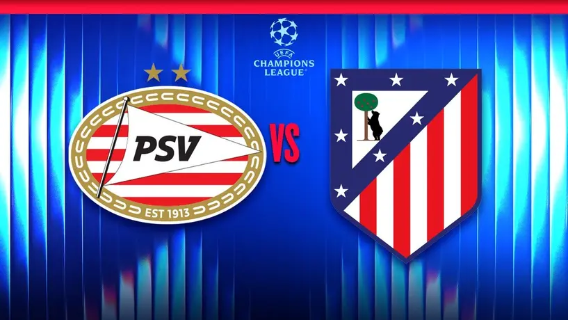PSV vs Atlético de Madrid ¿Dónde y a qué hora ver el partido de Champions League?