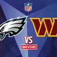 Philadelphia Eagles vs Washington Commanders EN VIVO NFL Semana 16