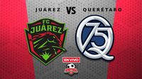 Juárez vs Querétaro EN VIVO Liga MX Apertura 2025 Jornada 17