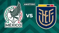 México vs Ecuador: ¿Cuándo y dónde ver el partido amistoso de la Selección Mexicana?