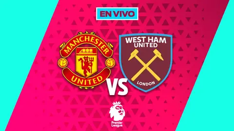 Manchester United vs West Ham EN VIVO Premier League Jornada 14